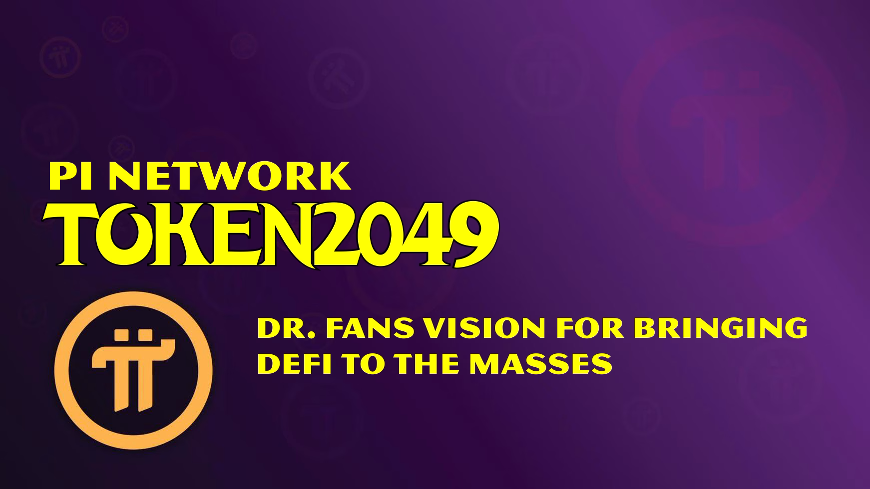 Read more about the article Pi Network TOKEN2049: Dr. Fan’s Vision for Bringing DeFi to the Masses
